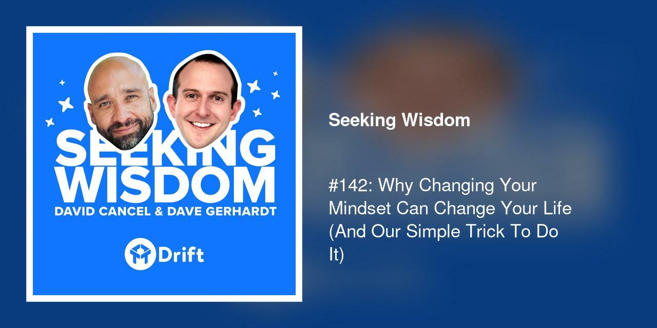 #142: Why Changing Your Mindset Can Change Your Life (And Our Simple Trick To Do It)