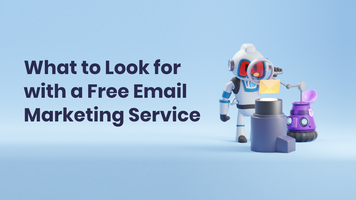 What to Look for with a Free Email Marketing Service