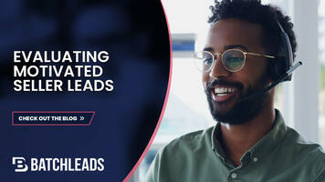 How to Evaluate Motivated Seller Leads and Find Great Deals