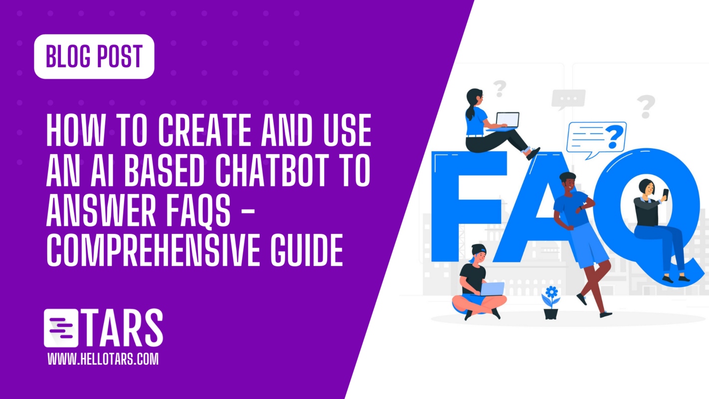 How to Create and Use an AI Based Chatbot to Answer FAQs – Comprehensive Guide