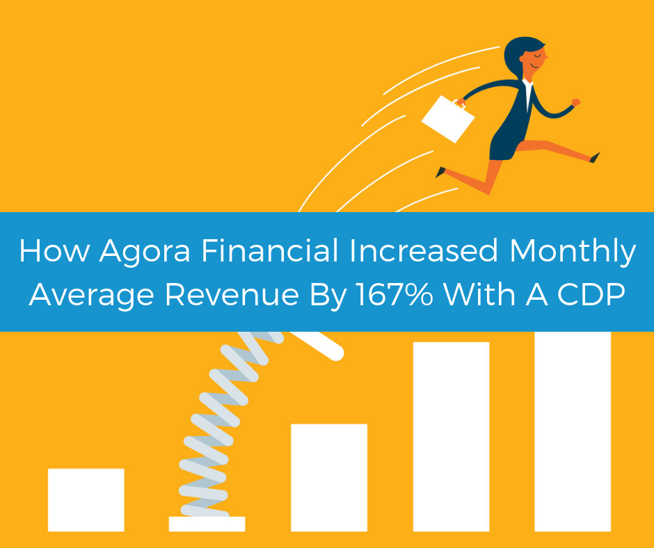 Learn how a CDP boosted revenue for Agora Financial