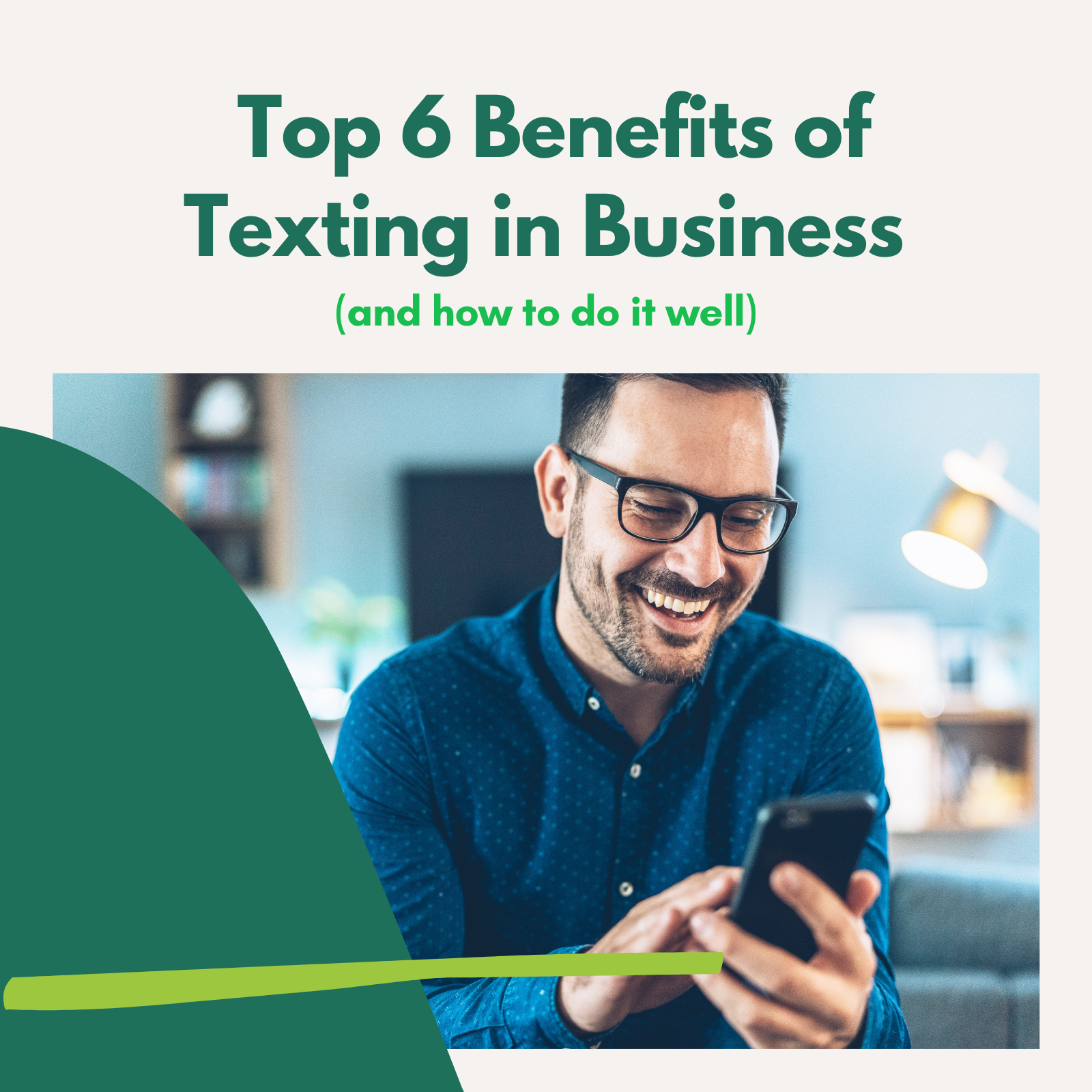 Top 6 Benefits of Texting in Business (and how to do it well)