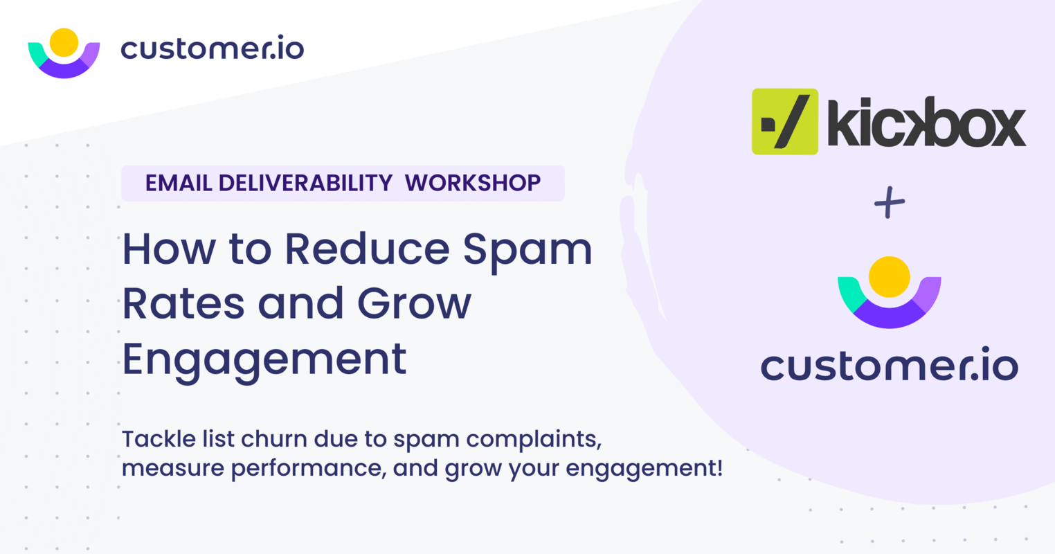 Email Deliverability Workshop: How to Reduce Spam Rates & Grow Engagement