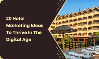 20 Hotel Marketing Ideas To Thrive In The Digital Age