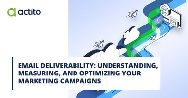 Email deliverability: understanding, measuring, and optimizing your marketing campaigns