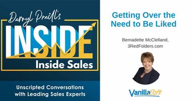INSIDE Inside Sales - Ep 95: Getting Over the Need to Be Liked