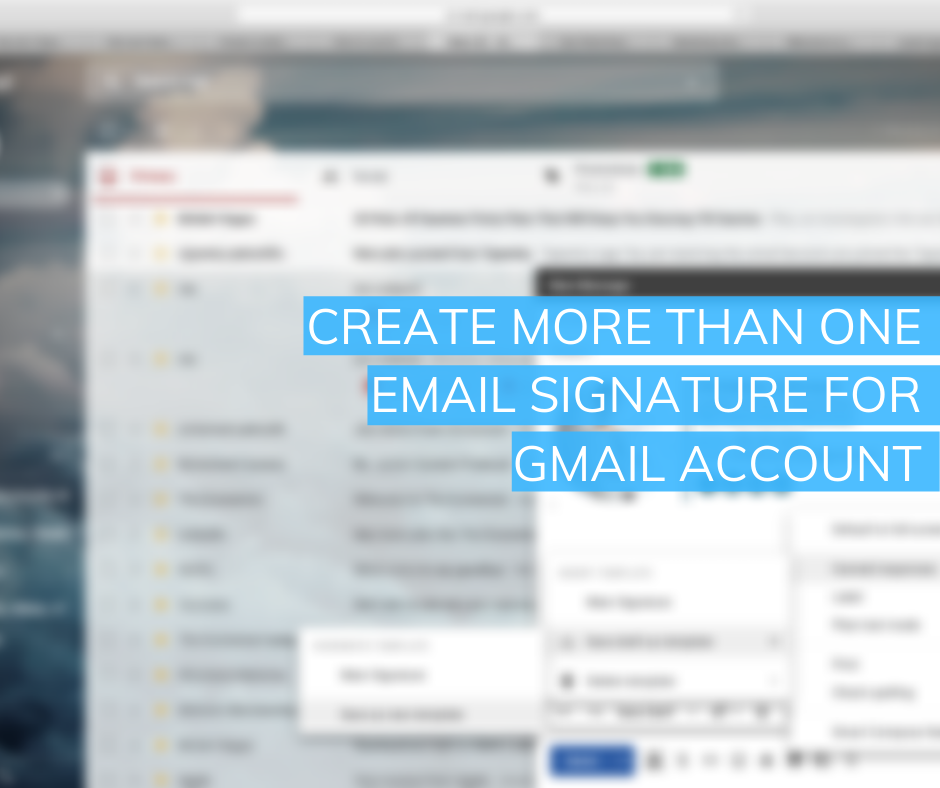 Can You Have More Than One Signature in Gmail? [Updated 2020]