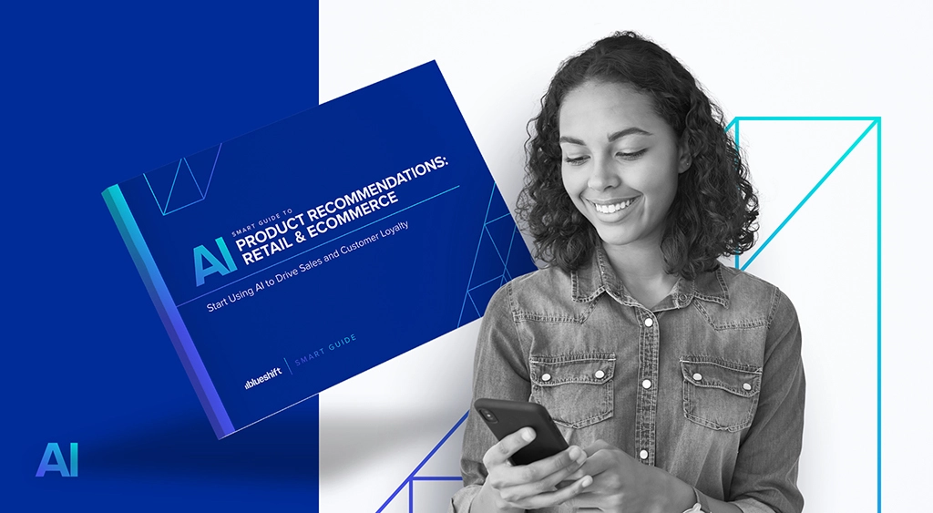The Smart Guide to Recommendations: Retail and Ecommerce | Blueshift