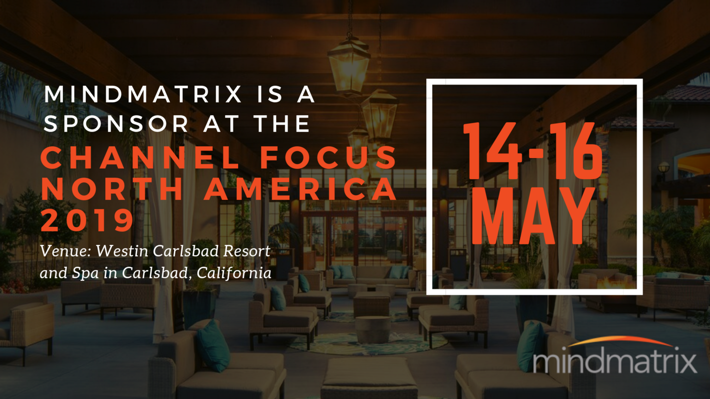 Mindmatrix is a Sponsor at the Channel Focus North America 2019