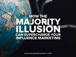How the Majority Illusion Can Supercharge Your Influence Marketing
