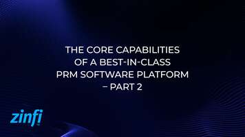 The Core Capabilities of a Best-In-Class PRM Software Platform – Part 2