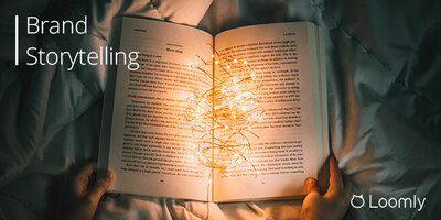 Brand Storytelling: Here Is How To Tell A Powerful Brand Story | Loomly Blog