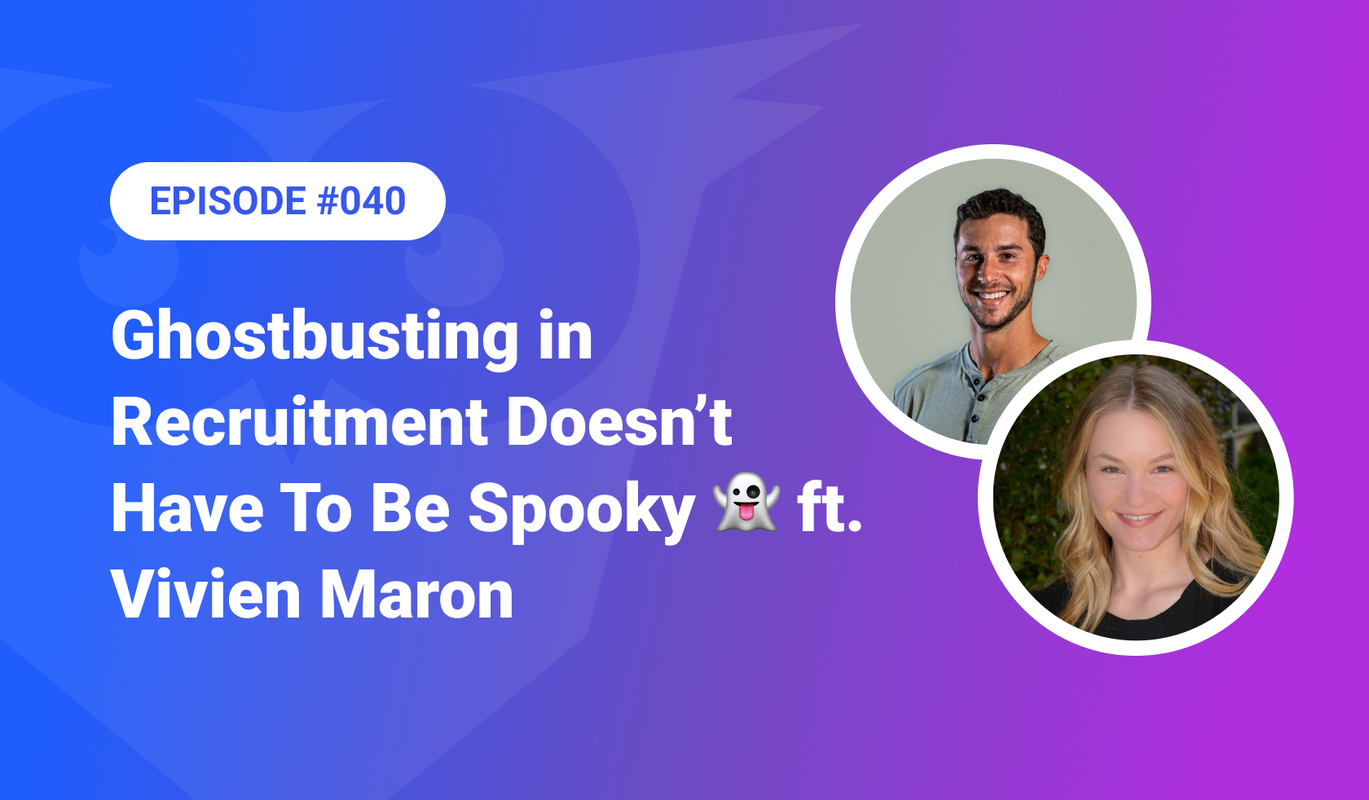 040: Tactical Tuesday – Ghostbusting in Recruitment Doesn't Have To Be Spooky ft. Vivien Maron