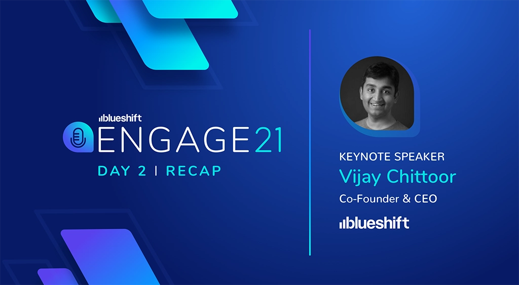 Blueshift Engage21: Day 2 Virtual Conference Recap