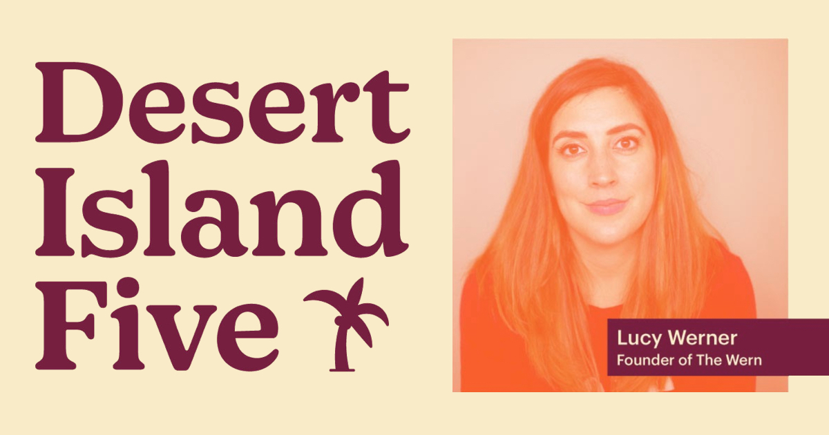 Lucy Werner's Desert Island 5