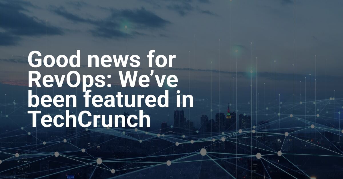 Good news for RevOps: We've been featured in TechCrunch