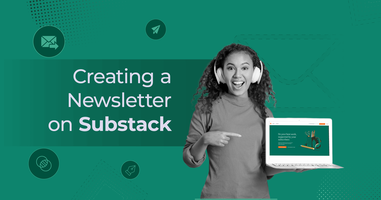 How to Create a Substack Newsletter [2025]