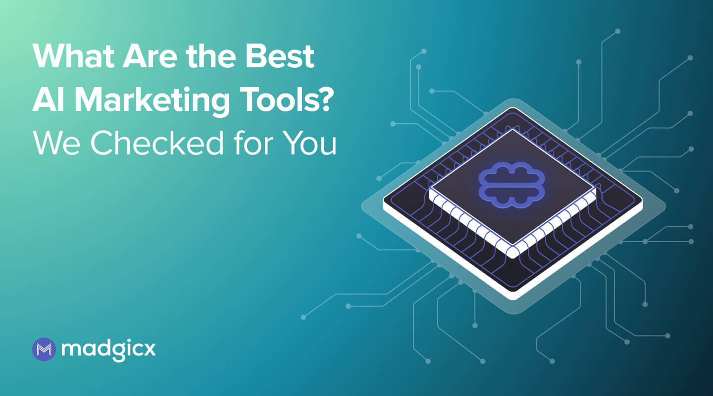 What Are the Best AI Marketing Tools? We Checked for You