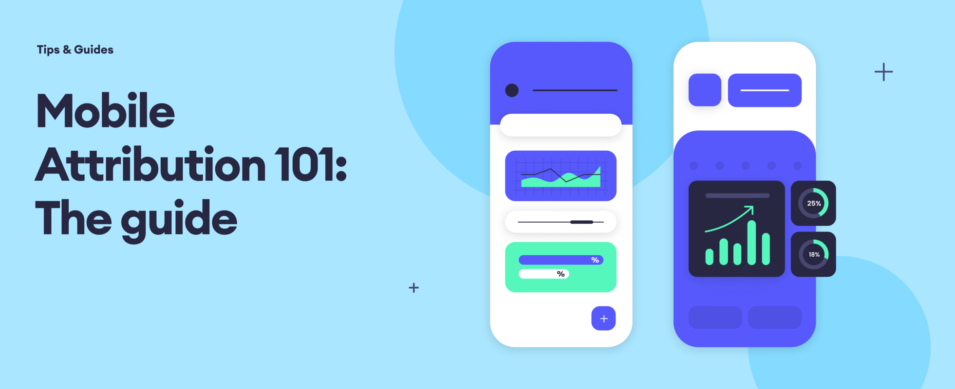 Mobile Attribution 101: The guide