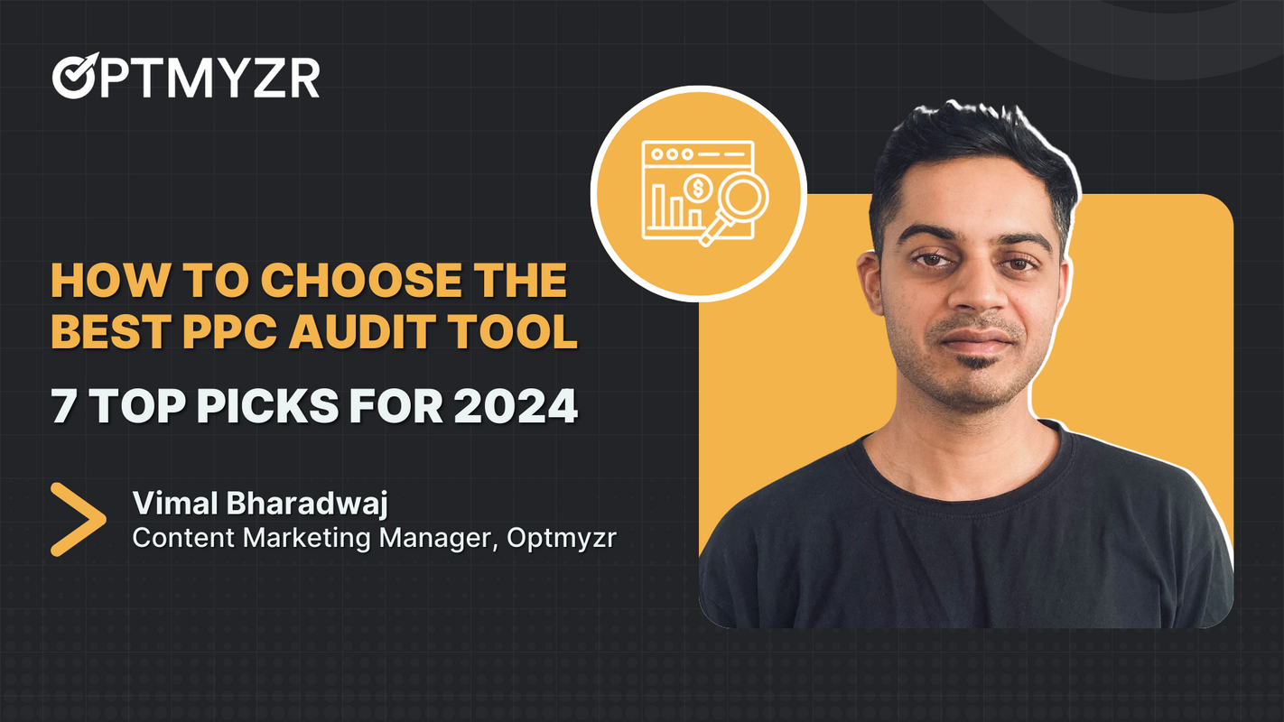 How to Choose the Best PPC Audit Tool: 7 Top Picks for 2024