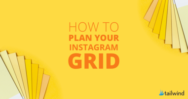 How to Plan Your Instagram Grid (The Tips You Need!)