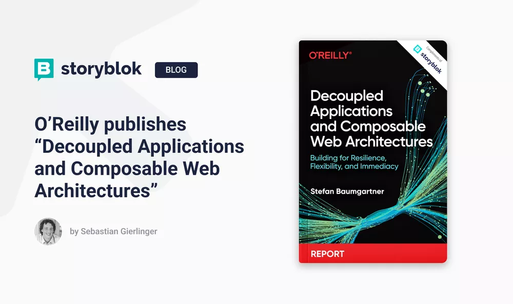 O'Reilly publishes "Decoupled Applications and Composable Web Architectures"