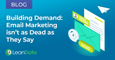 Building Demand: Email Marketing isn't as Dead as They Say | LeanData