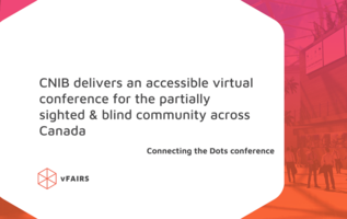 CNIB delivers an accessible virtual conference for the partially sighted & blind community across Canada