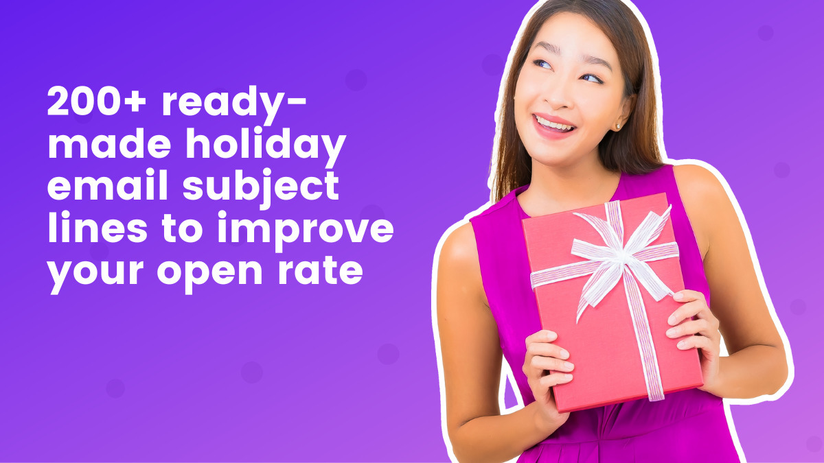 200+ Ready-made holiday email subject lines to improve your open rates