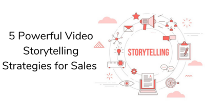 5 Powerful Video Storytelling Strategies for Sales - Hippo Video