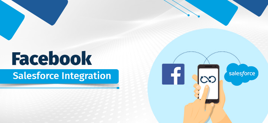 The Ultimate Facebook Salesforce Integration