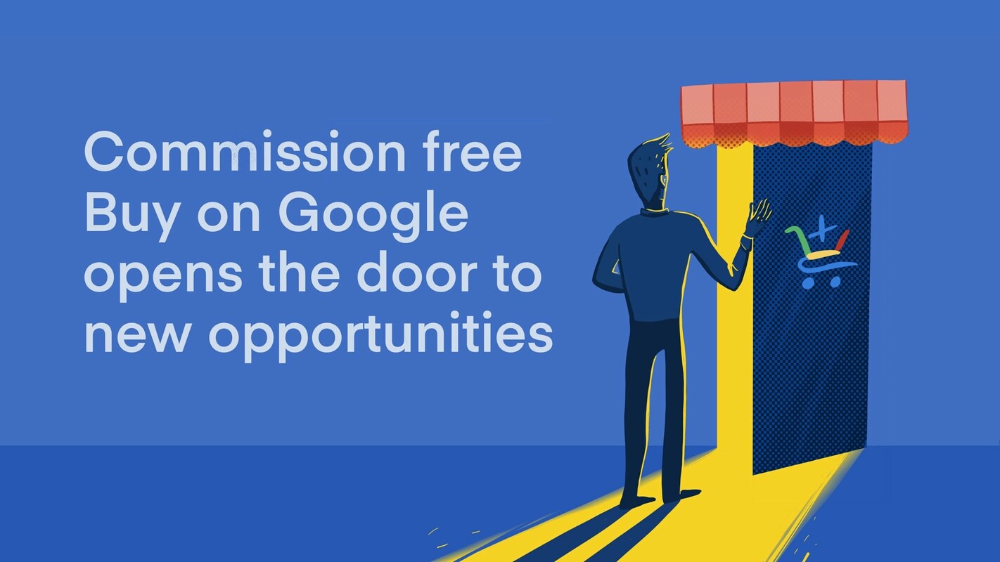 Commission free Buy on Google Opens the Door to New Opportunities