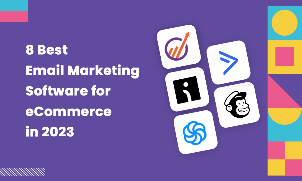 8 Best Email Marketing Software for eCommerce in 2023
