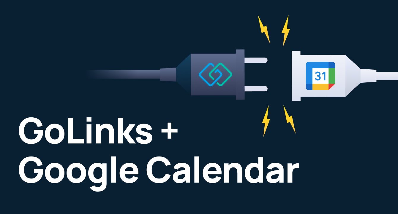 Simplify Workflows in Google Calendar with the GoLinks Integration