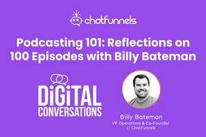 Podcasting 101: Reflections on 100 Episodes with Billy Bateman 