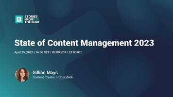 Stories from the Blok #12 - State of Content Management 2023