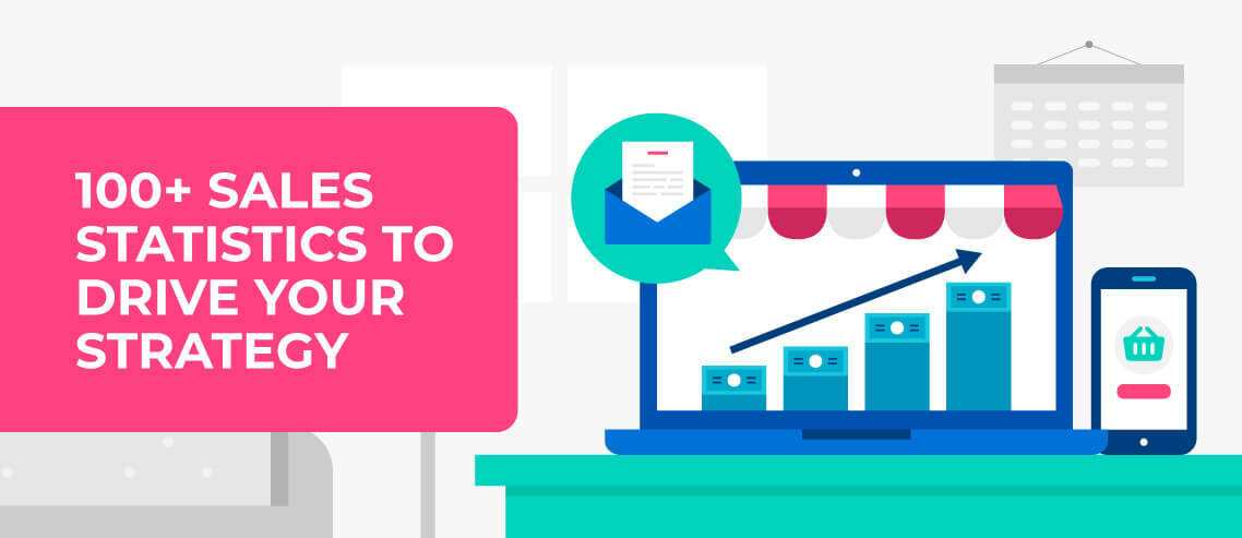 100+ Sales Statistics to Drive Your Strategy