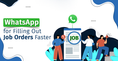 Recruiting Agencies: Have you Ever thought of any of these WhatsApp Methods to Fill Job Orders?