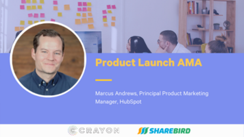 Product Launch Questions Answered by HubSpot Product Marketing Leader