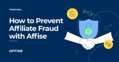 Affiliate Marketing Fraud: How to Find and Prevent it with Affise