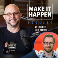 Will Barron: Mastering Sales Fundamentals and Managing Fear