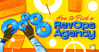 How to Pick a RevOps Agency: According to 4 Successful Pros