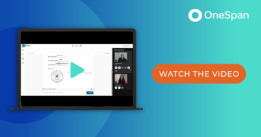 OneSpan Notary Demo: How To Get Agreements E-Signed and Notarized Remotely
