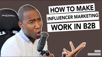 Influencer Marketing Strategies & Tactics For B2B Brands