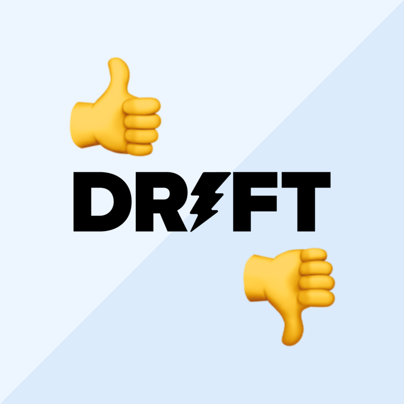 Drift Reviews 2023: The Good, The Bad, and The Ugly