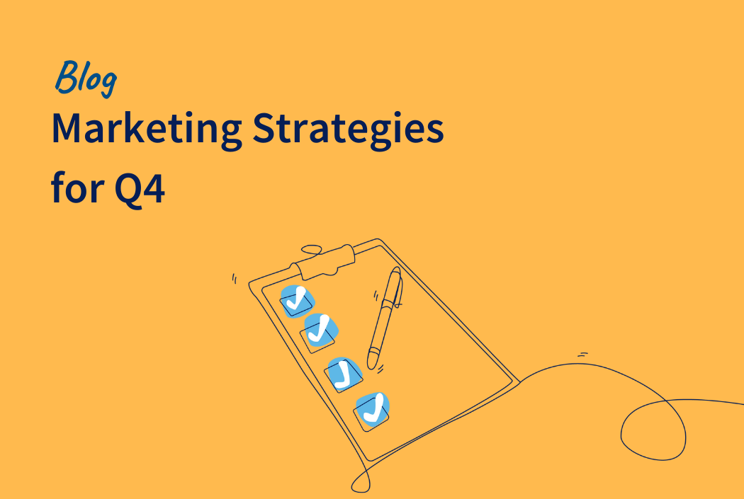Which Areas of Your Marketing Strategy Do You Need to Focus on for Q4? 