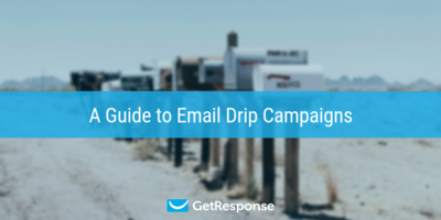 Guide to Email Drip Campaigns + 5 Examples -GetResponse Blog 