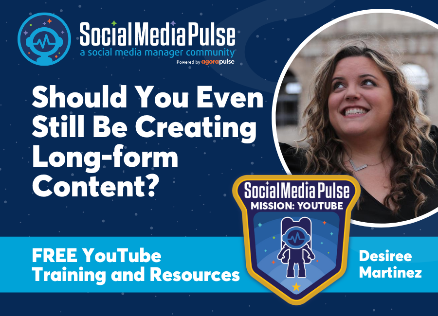 Should You Even Still be Creating Long-form Content? (Desiree Martinez)