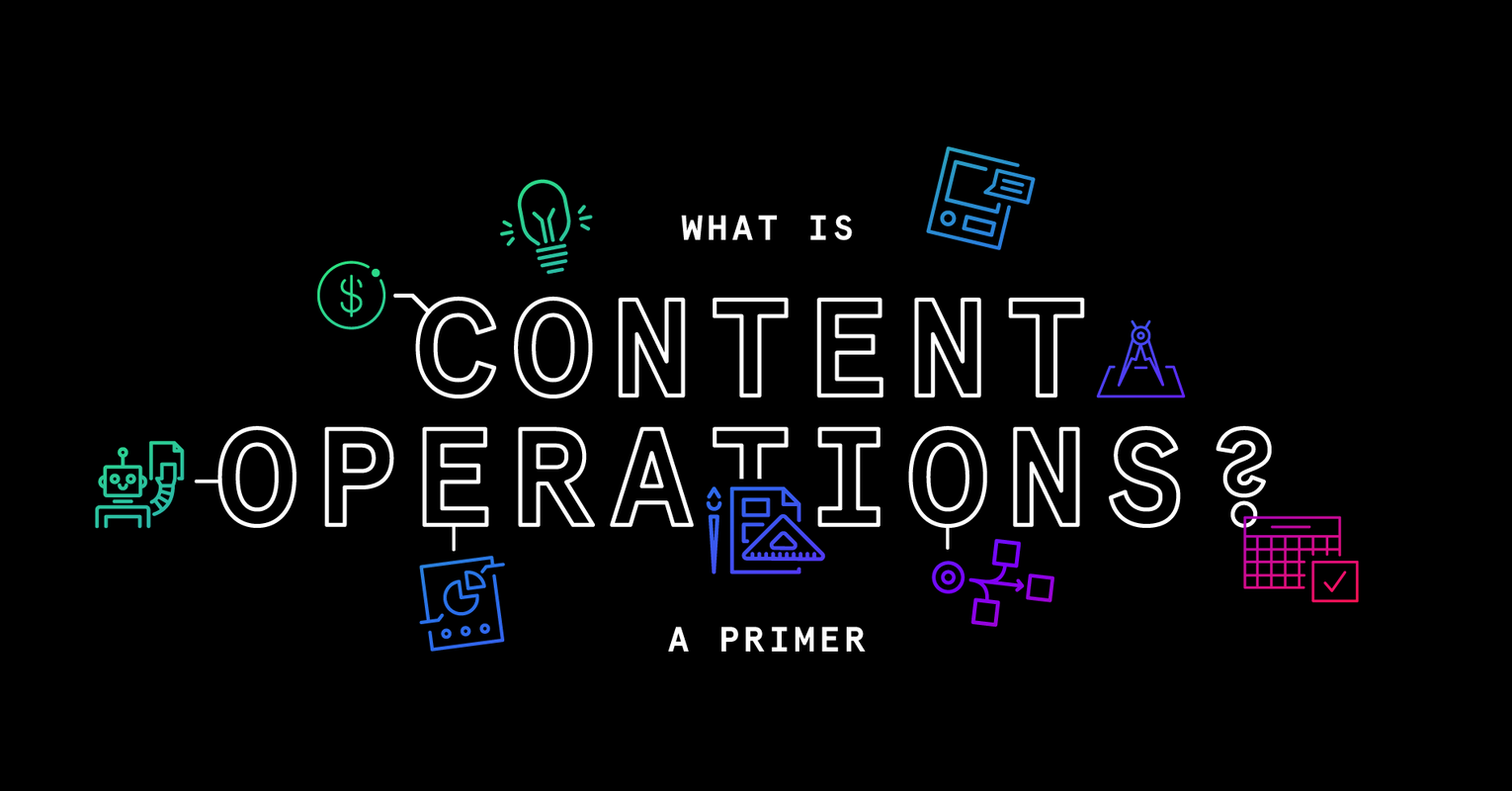Exploring a Content Operations Platform & Framework