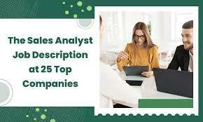 The Sales Analyst Job Description at 25 Top Companies